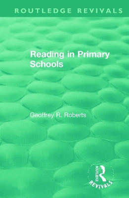 Reading in Primary Schools - Geoffrey R. Roberts