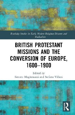 British Protestant Missions and the Conversion of Europe, 1600–1900 - 