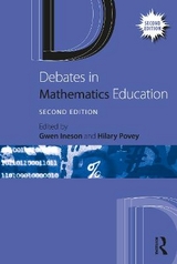 Debates in Mathematics Education - Ineson, Gwen; Povey, Hilary