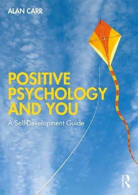 Positive Psychology and You - Alan Carr