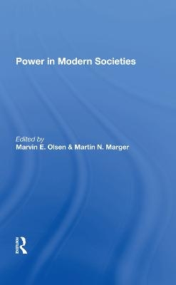 Power In Modern Societies - Marvin E. Olsen, Martin N Marger, Valencia Fonseca