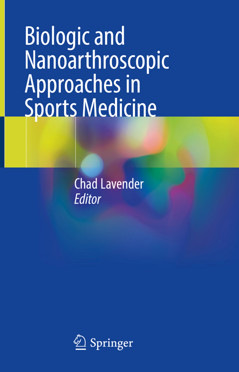 Biologic and Nanoarthroscopic Approaches in Sports Medicine - 
