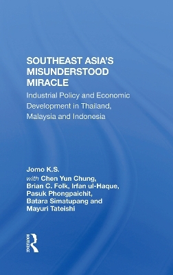 Southeast Asia's Misunderstood Miracle - Jomo K.S.