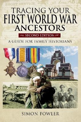 Tracing Your First World War Ancestors - Second Edition - Simon Fowler