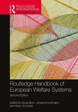 Routledge Handbook of European Welfare Systems - Blum, Sonja; Kuhlmann, Johanna; Schubert, Klaus