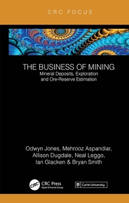 The Business of Mining - Ifan Odwyn Jones, Mehrooz Aspandiar, Allison Dugdale, Neal Leggo, Ian Glacken