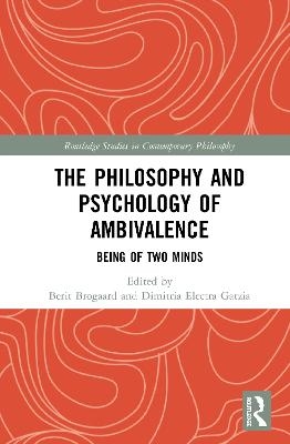The Philosophy and Psychology of Ambivalence - 