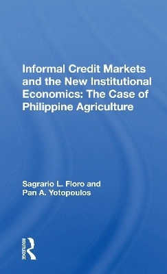 Informal Credit Markets And The New Institutional Economics - Sagrario L Floro