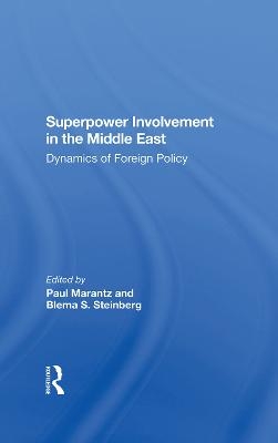 Superpower Involvement In The Middle East - Paul Marantz, Blema Steinberg, John Sigler, Shmuel Sandler