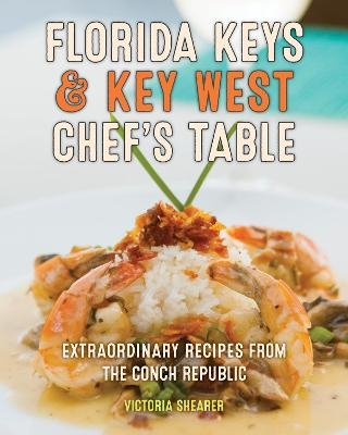 Florida Keys & Key West Chef's Table - Victoria Shearer