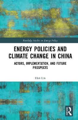 Energy Policies and Climate Change in China - Han Lin