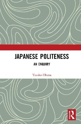 Japanese Politeness - Yasuko Obana