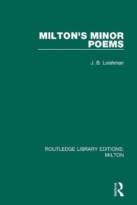 Milton's Minor Poems - J. B. Leishman