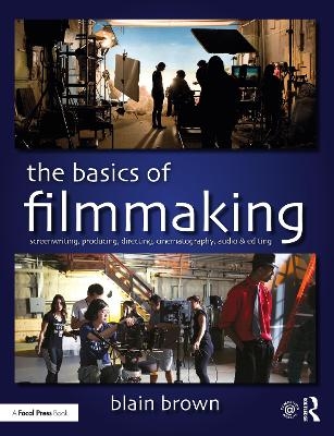 The Basics of Filmmaking - Blain Brown