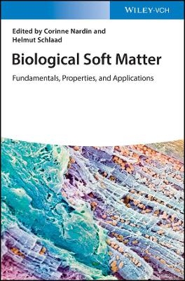 Biological Soft Matter - Corinne Nardin, Helmut Schlaad