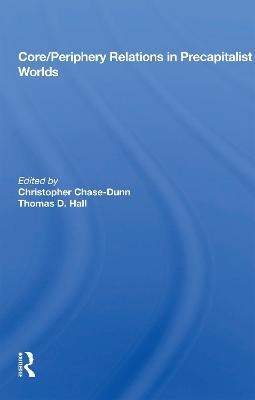 Core/periphery Relations In Precapitalist Worlds - 