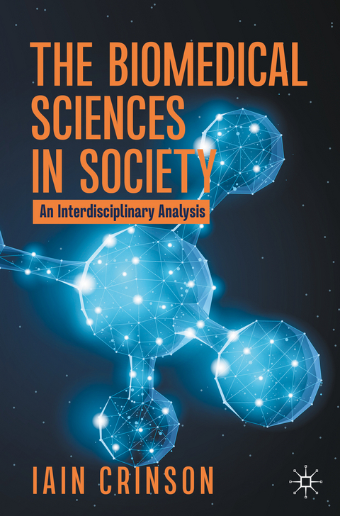 The Biomedical Sciences in Society - Iain Crinson