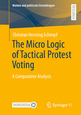The Micro Logic of Tactical Protest Voting - Christian Henning Schimpf