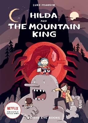 Hilda and the Mountain King - Luke Pearson