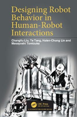 Designing Robot Behavior in Human-Robot Interactions - Changliu Liu, Te Tang, Hsien-Chung Lin, Masayoshi Tomizuka