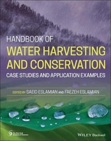 Handbook of Water Harvesting and Conservation - Eslamian, Saeid; Eslamian, Faezeh