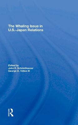 The Whaling Issue In U.s.-japan Relations - John R. Schmidhauser