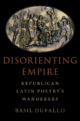 Disorienting Empire - Basil Dufallo