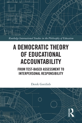 A Democratic Theory of Educational Accountability - Derek Gottlieb