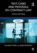 Text, Cases and Materials on Contract Law - Stone, Richard; Devenney, James