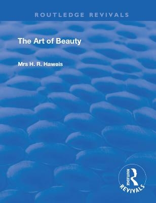 The Art of Beauty - H. R. Haweis