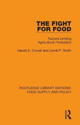 The Fight for Food - Harold E. Croxall, Lionel P. Smith