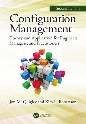 Configuration Management, Second Edition - Jon M. Quigley, Kim L. Robertson