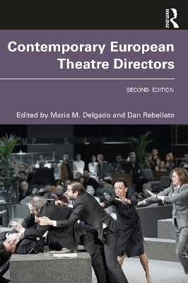 Contemporary European Theatre Directors - 