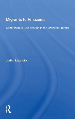 Migrants To Amazonia - Judith Lisansky