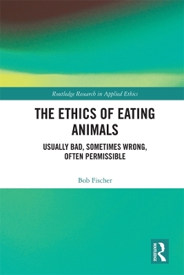 The Ethics of Eating Animals - Bob Fischer