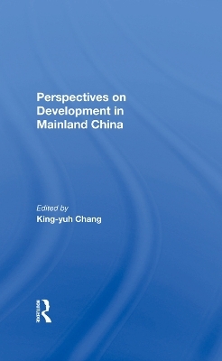 Perspectives On Development In Mainland China - King-yuh Chang