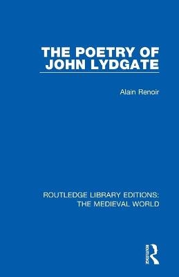 The Poetry of John Lydgate - Alain Renoir