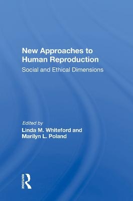 New Approaches to Human Reproduction - 