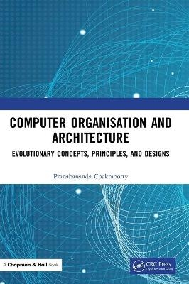 Computer Organisation and Architecture - Pranabananda Chakraborty