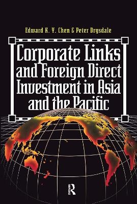 Corporate Links And Foreign Direct Investment In Asia And The Pacific - Eduard K.y. Chen