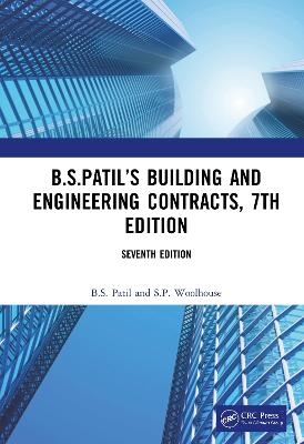 B.S.Patil’s Building and Engineering Contracts, 7th Edition - B.S. Patil, S.P. Woolhouse