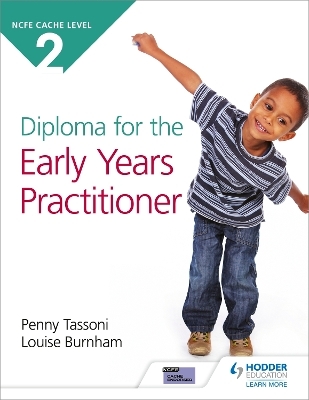 NCFE CACHE Level 2 Diploma for the Early Years Practitioner - Penny Tassoni, Louise Burnham