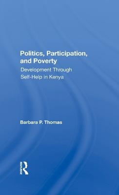 Politics, Participation, And Poverty - Barbara P. Thomas, Barbara Thomas-Slayter