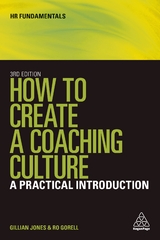 How to Create a Coaching Culture - Jones, Gillian; Gorell, Ro