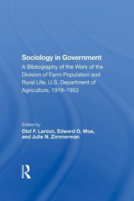 Sociology In Government - Olaf F. Larson, Edward O. Moe, Julie N. Zimmerman, Yvonne B. Oliver