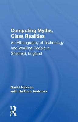 Computing Myths, Class Realities - David Hakken