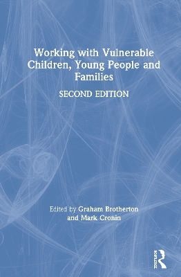 Working with Vulnerable Children, Young People and Families - 
