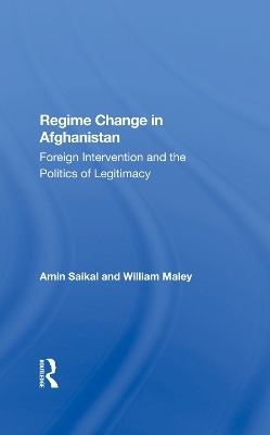 Regime Change In Afghanistan - Amin Saikal, William Maley