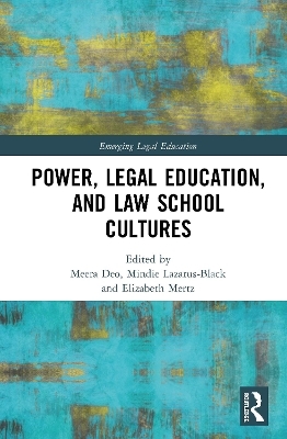 Power, Legal Education, and Law School Cultures - 