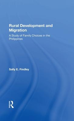 Rural Development And Migration - Sally E. Findley, Calvin Goldscheider